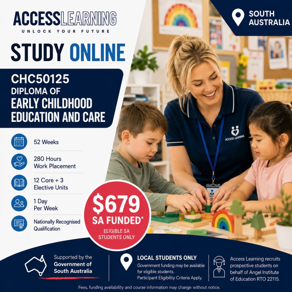 Diploma of Early Childhood Education and Care online course with South Australia government funding available for eligible students through Access Learning.